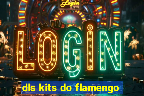 dls kits do flamengo